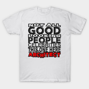 Good Looking Architect (Bred) T-Shirt